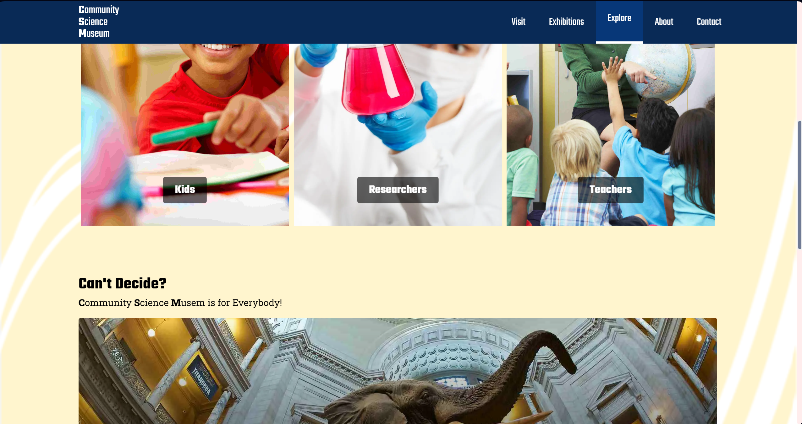 A Screenshot of the PC version of a website called 'Community Science Museum', featuring the websites 'Explore' page. The website includes a section 'Which Explorer are you?' targeting kids, researchers, and teachers. underneath is a image of a Elephant and a title 'Cant decide?'