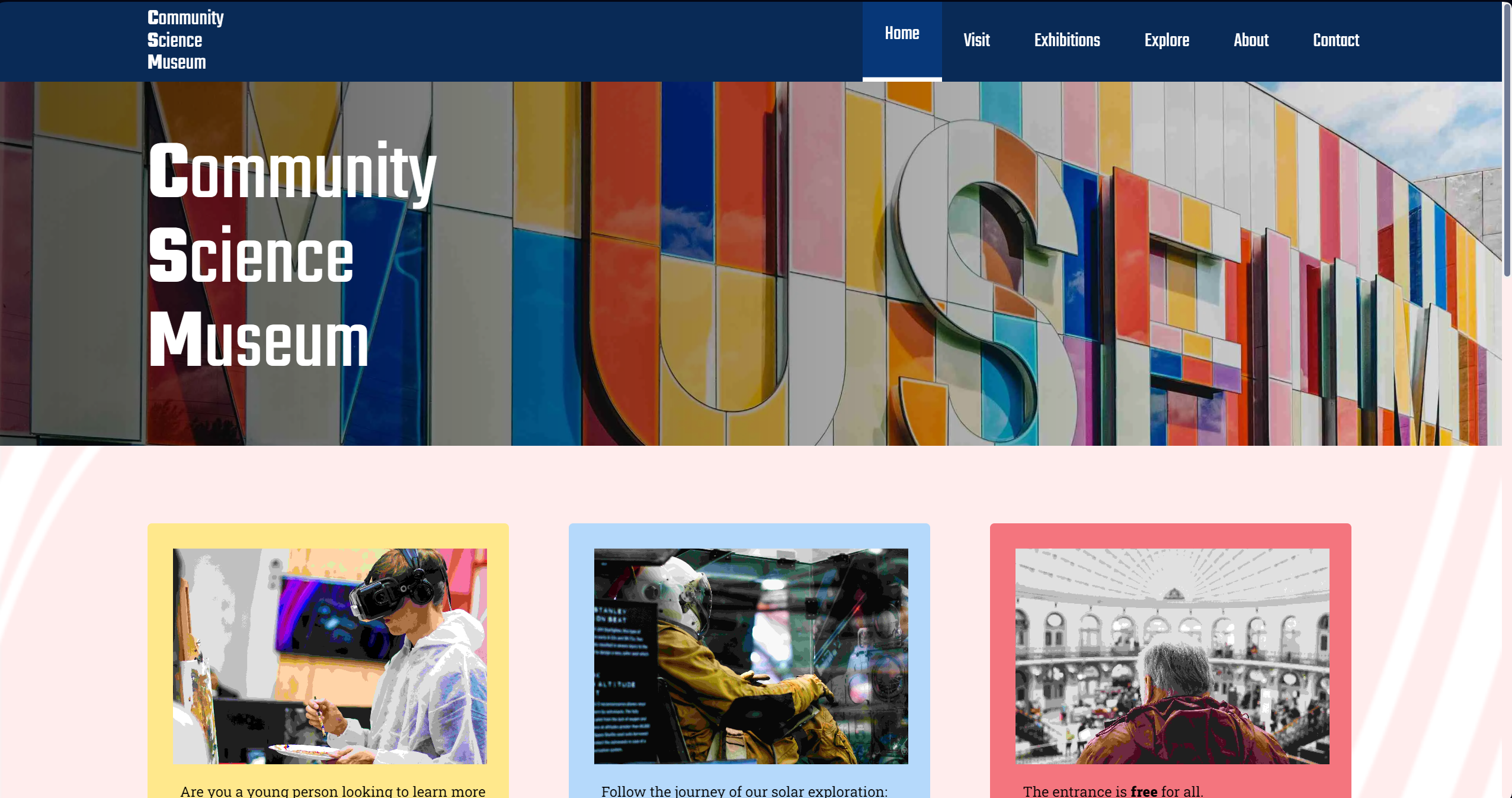 A Screenshot of the PC version of a website called 'Community Science Museum', featuring the websites homepage. The website includes tabs such as Home, Science, Visit, Exhibitions, Explore, About, Contact, and Museum. The design features a collage-style layout with various text elements and graphics in a colorful manner.
